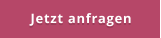 Jetzt anfragen