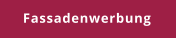 Fassadenwerbung