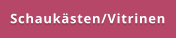 Schaukästen/Vitrinen