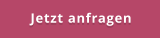 Jetzt anfragen
