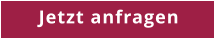 Jetzt anfragen