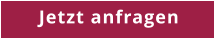 Jetzt anfragen