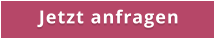 Jetzt anfragen