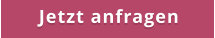 Jetzt anfragen