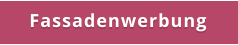 Fassadenwerbung
