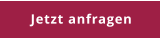 Jetzt anfragen