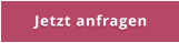 Jetzt anfragen