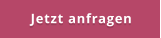 Jetzt anfragen
