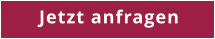 Jetzt anfragen