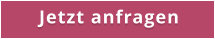 Jetzt anfragen