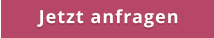 Jetzt anfragen