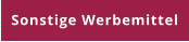 Sonstige Werbemittel