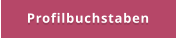Profilbuchstaben