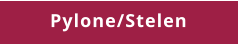 Pylone/Stelen