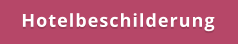 Hotelbeschilderung
