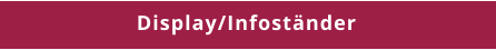 Display/Infoständer