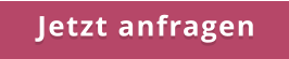 Jetzt anfragen