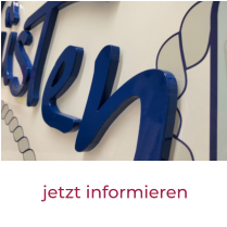 jetzt informieren